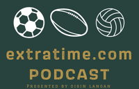The extratime.com podcast with Oisin Langan